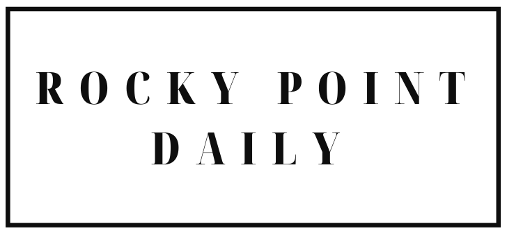 Rocky Point Daily